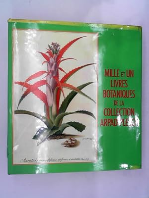 Image du vendeur pour Mille et un Livres Botaniques de la Collection Arpad Plesch. mis en vente par Das Buchregal GmbH