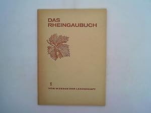 Das Rheingaubuch. Band 1: Das Werden der Landschaft.