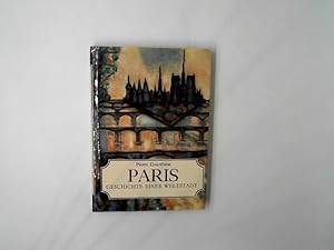 Paris. Geschichte einer Weltstadt Pierre Courthion. Aus dem Franz. von Eva Rapsilber