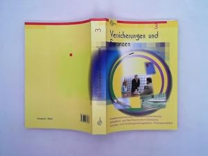 Image du vendeur pour Versicherungen und Finanzen Band 3: Krankenversicherung, Haftpflicht- und Rechtsschutzversicherung, Kraftfahrtversicherung, Schadens- und Leistungsmanagement, Finanzprodukte mis en vente par Das Buchregal GmbH