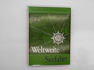 Weltweite Seefahrt. Von Wikingern und Hansekoggen bis zu Ozeandampfern und Atomschiffen.