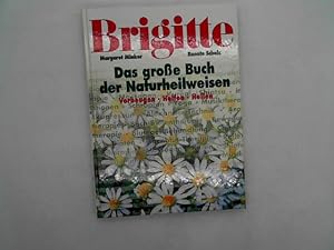 Seller image for BRIGITTE: Das grosse Buch der Nauturheilweisen: Vorbeugen. Helfen. Heilen for sale by Das Buchregal GmbH