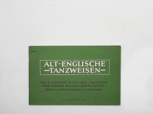 Alt-Englische Tanzweisen für 2 Sopranflöten und 1 Altflöte. Edition Schott 4105