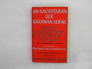 An Nachtfeuern der Karawan-Serail - Märchen und Geschichten alttürkischer Nomaden - Erste Folge.