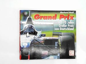 Bild des Verkufers fr Grand Prix. 70 Jahre Groer Preis von Deutschland. zum Verkauf von Das Buchregal GmbH
