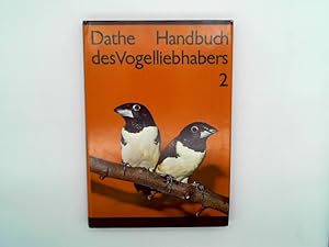 Bild des Verkufers fr Handbuch des Vogelliebhabers. Zweiter Band. Weber-, Finken-, Witwen- sowie Sperlingsvgel und andere Krnerfresser (Handbuch des Vogelliebhabers, 2) zum Verkauf von Das Buchregal GmbH