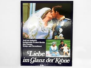 Axel von Ansbach Liebe im Glanz der Krone, Moriongroßband 1983, 200 Seiten, tolle Bilder, Europas...