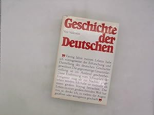 VALENTIN,V., Geschichte der Deutschen. Mit einem Abriß zur deutschen Geschichte von 1945 bis zur ...