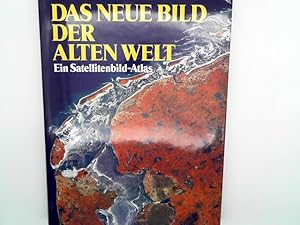 Das neue Bild der Alten Welt. ein Satellitenbild-Atlas.