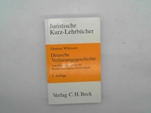 Deutsche Verfassungsgeschichte: Vom Frankenreich bis zur Wiedervereinigung Deutschlands