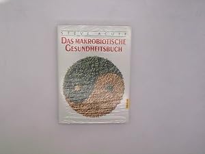 Das makrobiotische Gesundheitsbuch.