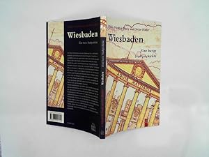 Bild des Verkufers fr Wiesbaden: Eine kleine Stadtgeschichte (Stadtgeschichten) zum Verkauf von Das Buchregal GmbH