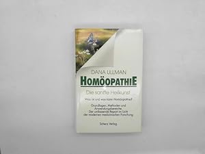 Homöopathie. Die sanfte Heilkunst.(6521 878). Was ist und was kann Homöopathie?