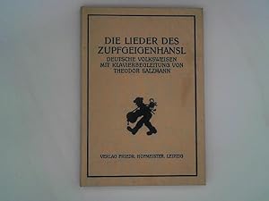 Die Lieder des Zupfgeigenhansl. Deutsche Volksweisen mit Klavierbegleitung von Theodor Salzmann. ...