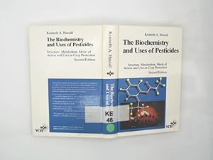 The biochemistry and uses of pesticides : structure, metabolism, mode of action and uses in crop ...