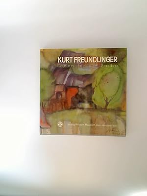 Bild des Verkufers fr Kurt Freundlinger : Aquarelle, lbilder, Zeichn., Lyrik zum Verkauf von Das Buchregal GmbH