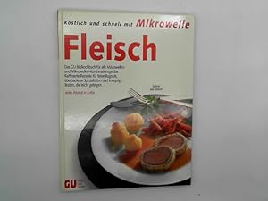 Köstlich und schnell mit Mikrowelle: Fleisch,