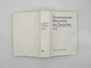 Etymologisches Wörterbuch des Deutschen. Band 1. A - G.