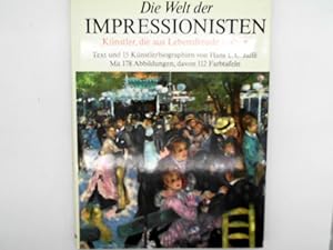 Bild des Verkufers fr Die Welt der Impressionisten : Knstler, d. aus Lebensfreude malten. von Hans L. C. Jaff. bers. u. Bearb. Regine Klett u. Peter Wiench zum Verkauf von Das Buchregal GmbH