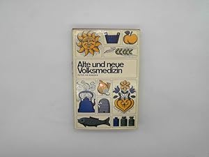 Alte und neue Volksmedizin : Das Hausbuch "Der Bötldoktor" neu gefaßt. Peter Heinsberg