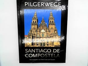 Seller image for Santiago de Compostela : Pilgerwege. hrsg. von Paolo Caucci von Saucken. Ins Dt. bers. von Marcus Wrmli. [Red. Bearb.: Klaus Herbers] for sale by Das Buchregal GmbH