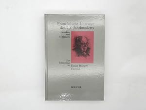 Französische Literatur des 20. Jahrhunderts - Gestalten und Tendenzen : zur Erinnerung an Ernst R...