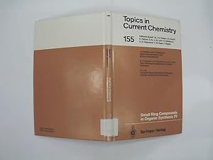 Image du vendeur pour Small ring compounds in organic synthesis; Teil: 4. With contributions by T.-L. Ho . / Topics in current chemistry ; Vol. 155 mis en vente par Das Buchregal GmbH