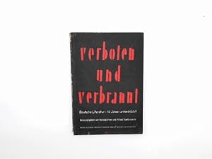 Verboten und verbrannt. Deutsche Literatur 12 Jahre unterdrückt. Herausgegeben von Richard Drews ...