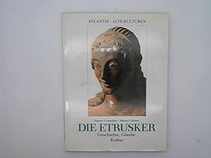 Die Etrusker : Geschichte, Glaube, Kultur.