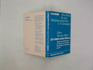 Seller image for Ich hatte einen Traum : Sprache u. Bedeutung d. Traumes in d. Bibel u. in d. persnl. Erfahrung; Religionsunterricht im 7. - 9. Schuljahr; Arbeitsmappe f. Schler. for sale by Das Buchregal GmbH