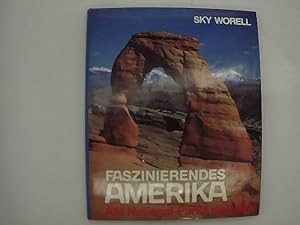 Faszinierendes Amerika : alle National-Parks d. USA.