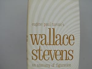 Seller image for Wallace Stevens An Anatomy of Figuration by Eugene Paul Nassar for sale by Das Buchregal GmbH