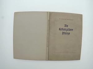 Die Hohenzollernschanze : Ein szenisches Dokument aus meinem Kriegserleben.