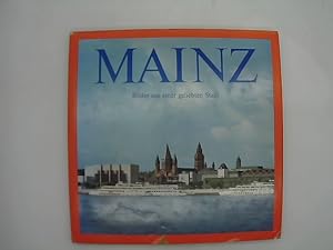 Mainz : Bilder aus e. geliebten Stadt. Fotos Klaus Benz. Text Werner Hanfgarn. Idee Hermann Schmidt