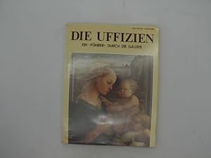 Bild des Verkufers fr Die Uffizien. Ein Fhrer durch die Galerie. zum Verkauf von Das Buchregal GmbH