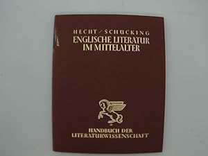 Imagen del vendedor de Die englische Literatur im Mittelalter. (= Handbuch der Literaturwissenschaft. Herausgegeben von Oskar Walzel). a la venta por Das Buchregal GmbH