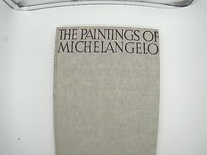 Bild des Verkufers fr The paintings of Michelangelo. zum Verkauf von Das Buchregal GmbH