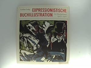 Bild des Verkufers fr Expressionistische Buchillustration in Deutschland 1907-1927, Mit 208 Abb., zum Verkauf von Das Buchregal GmbH