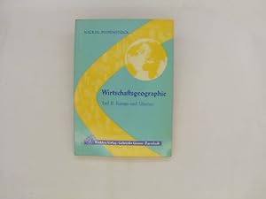 Image du vendeur pour Wirtschaftsgeographie Teil II: Europa Und bersee. mis en vente par Das Buchregal GmbH