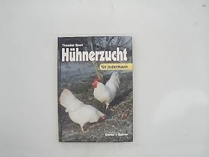 Hühnerzucht für jedermann : Handbuch für die Praxis. Theodor Sperl