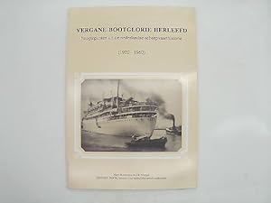 Vergane bootglorie herleefd: hoogtepunten uit de Nederlandse scheepvaarthistorie (1920-1960)