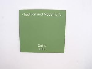 Bild des Verkufers fr Tradition und Moderne IV: Quilts. Ausstellungskatalog. zum Verkauf von Das Buchregal GmbH