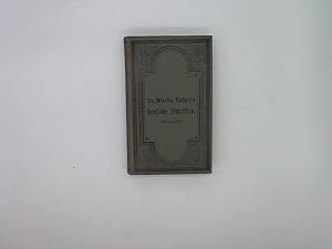 Bild des Verkufers fr Dr. Martin Luthers reformations-historische deutsche Schriften zum Verkauf von Das Buchregal GmbH