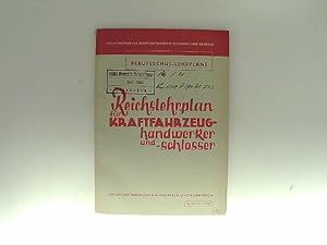 Image du vendeur pour Reichslehrplan fr Kraftfahrzeughandwerker und Kraftfahrzeugschlosser. Berufsschul-Lehrplne mis en vente par Das Buchregal GmbH