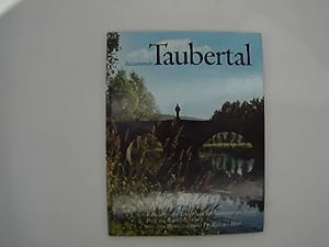 Bezauberndes Taubertal : Reise längs d. Tauber u.d. Romant. Strasse. Fotos von. Mit e. Betrachtun...