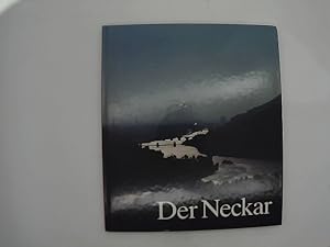 Der Neckar. Fotos Anton M. Grassl. Text Richard Henk