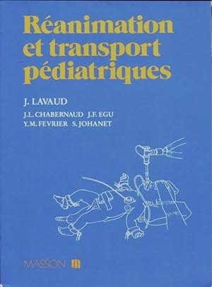 Image du vendeur pour R?animation et transport p?diatriques - Jean Lavaud mis en vente par Book Hmisphres