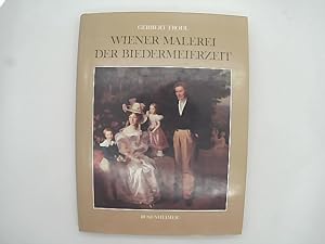 Bild des Verkufers fr Wiener Malerei der Biedermeierzeit. Rosenheimer Raritten zum Verkauf von Das Buchregal GmbH