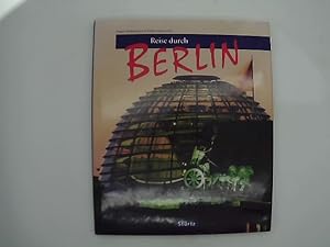 Reise durch Berlin. Bilder von Jürgen Henkelmann. Texte von Volker Oesterreich