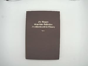 Image du vendeur pour Die Wappen brgerlicher Geschlechter Deutschlands und der Schweiz Teil 1 - Band 9 von Siebmachers groem Wappenbuch mis en vente par Das Buchregal GmbH